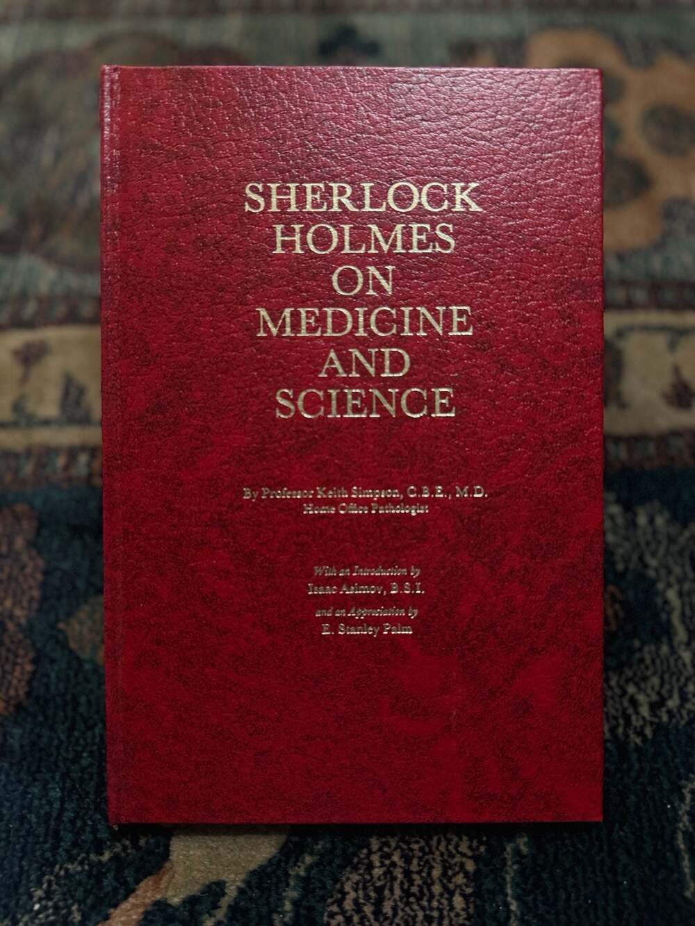 Sherlock Holmes on Medicine and Science by Keith Simpson (1983) Limited Edition